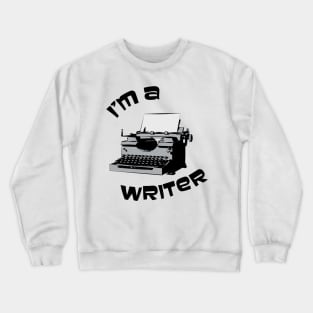 I'm a Writer Crewneck Sweatshirt